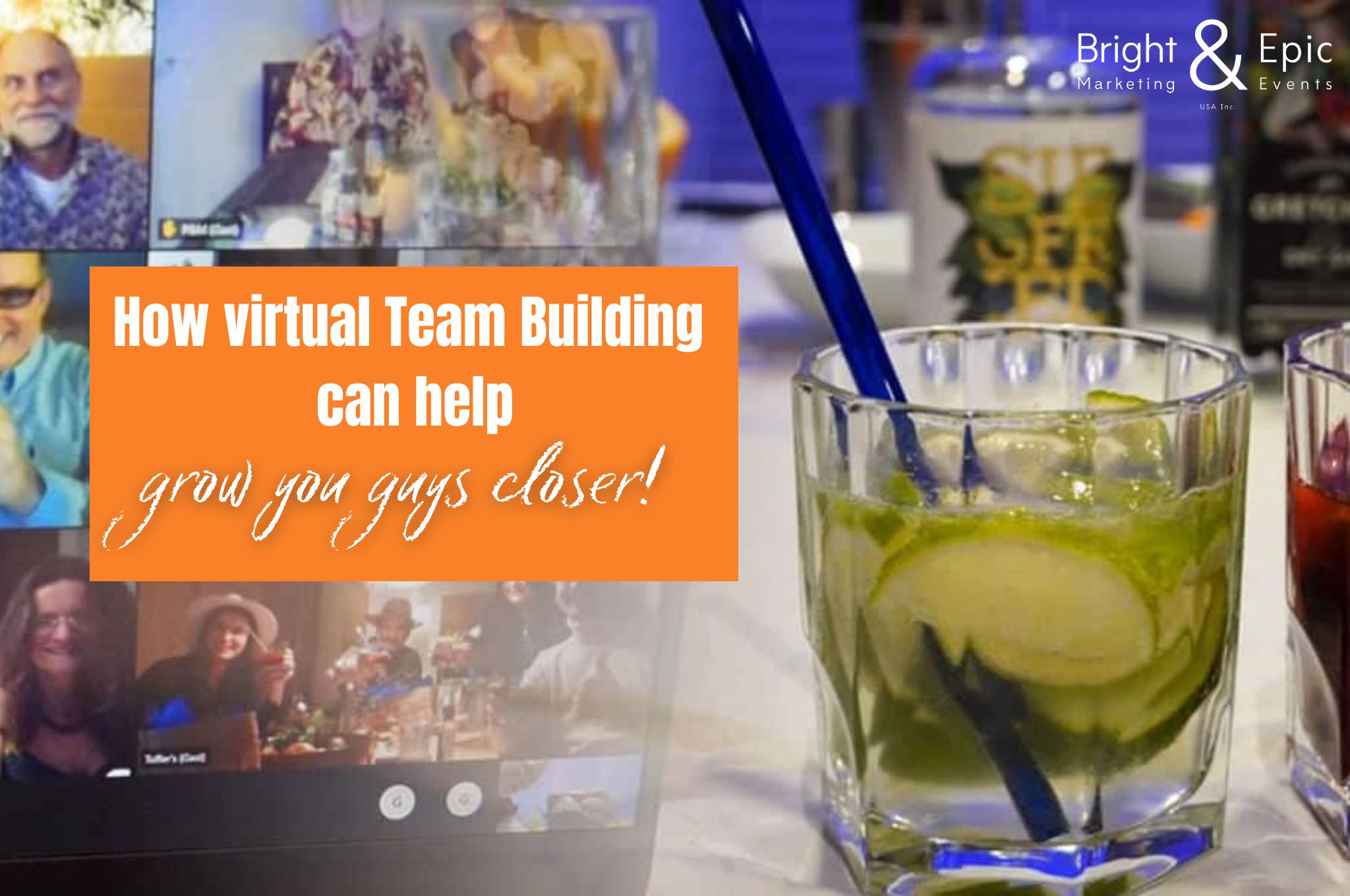How virtual team building activities can help you grow closer - bright and epic USA Events